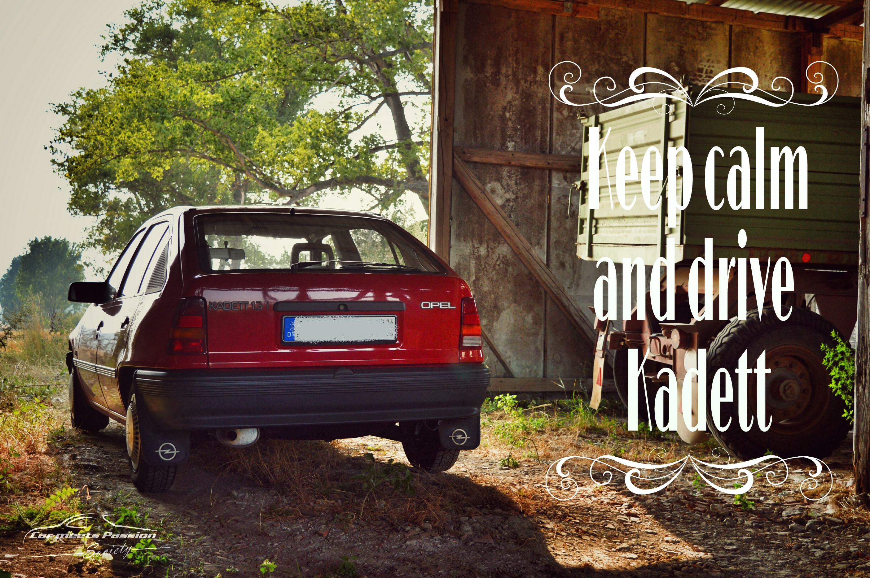 Keep calm and drive Kadett